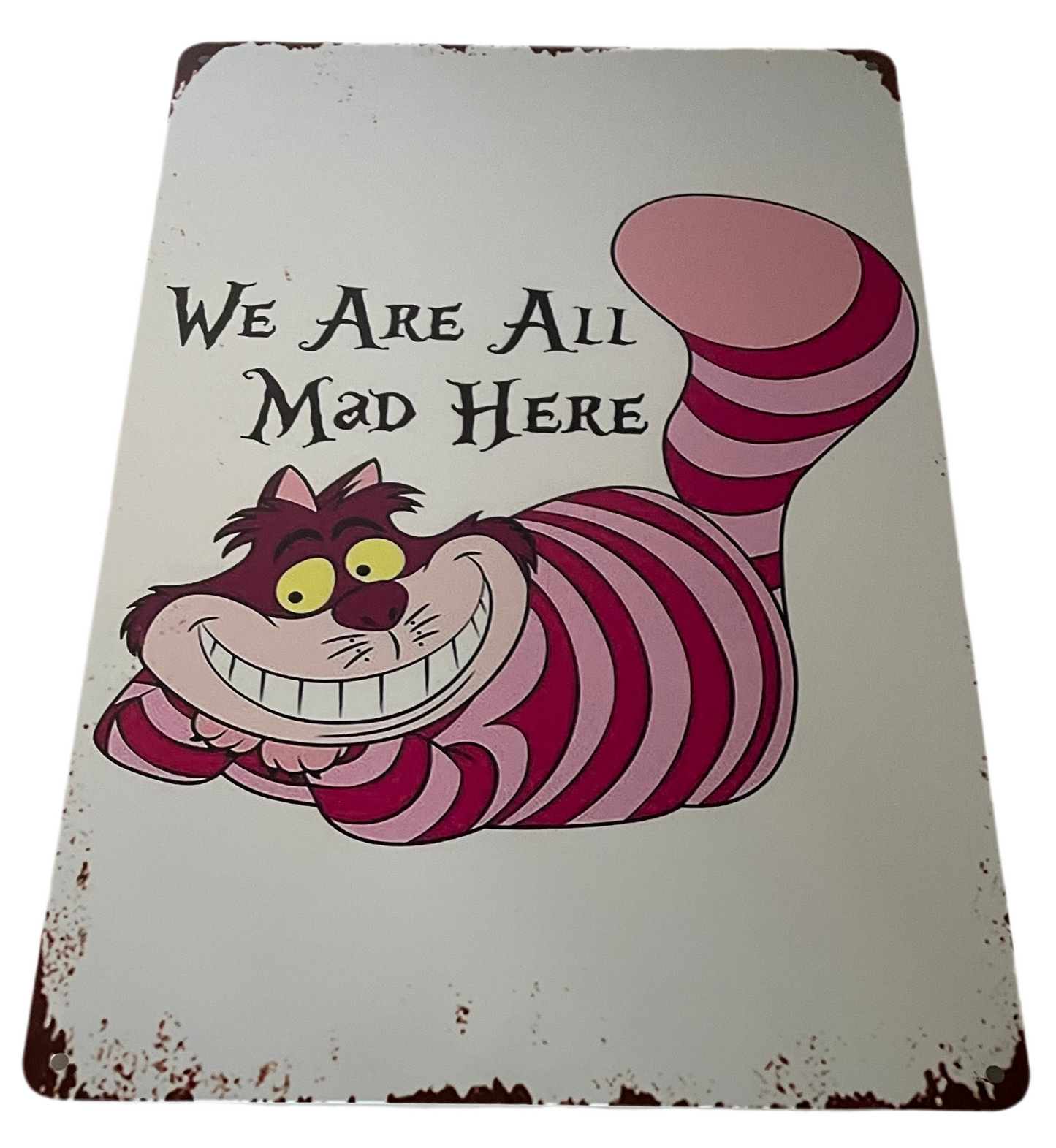 Cheshire Cat we are all mad here sign
