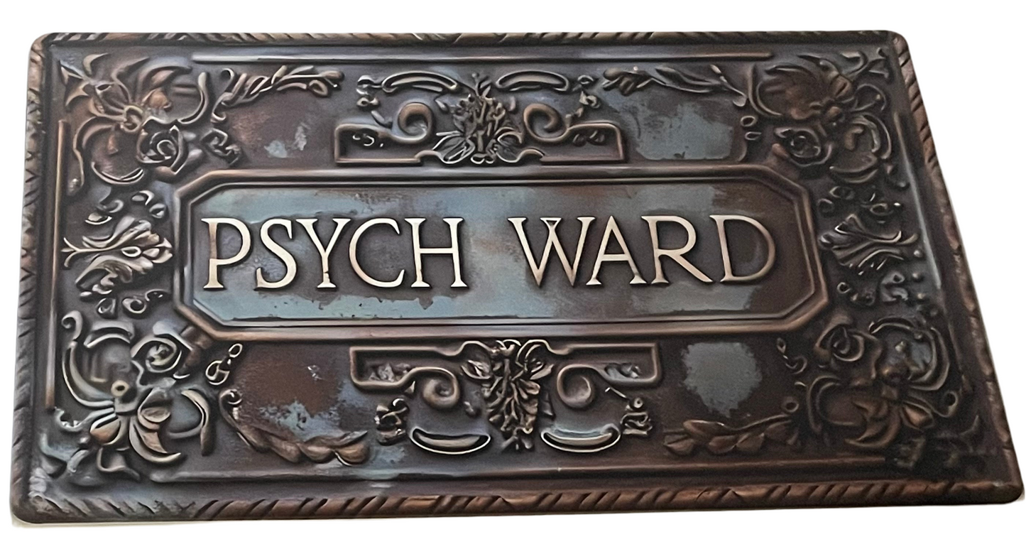Psych Ward sign
