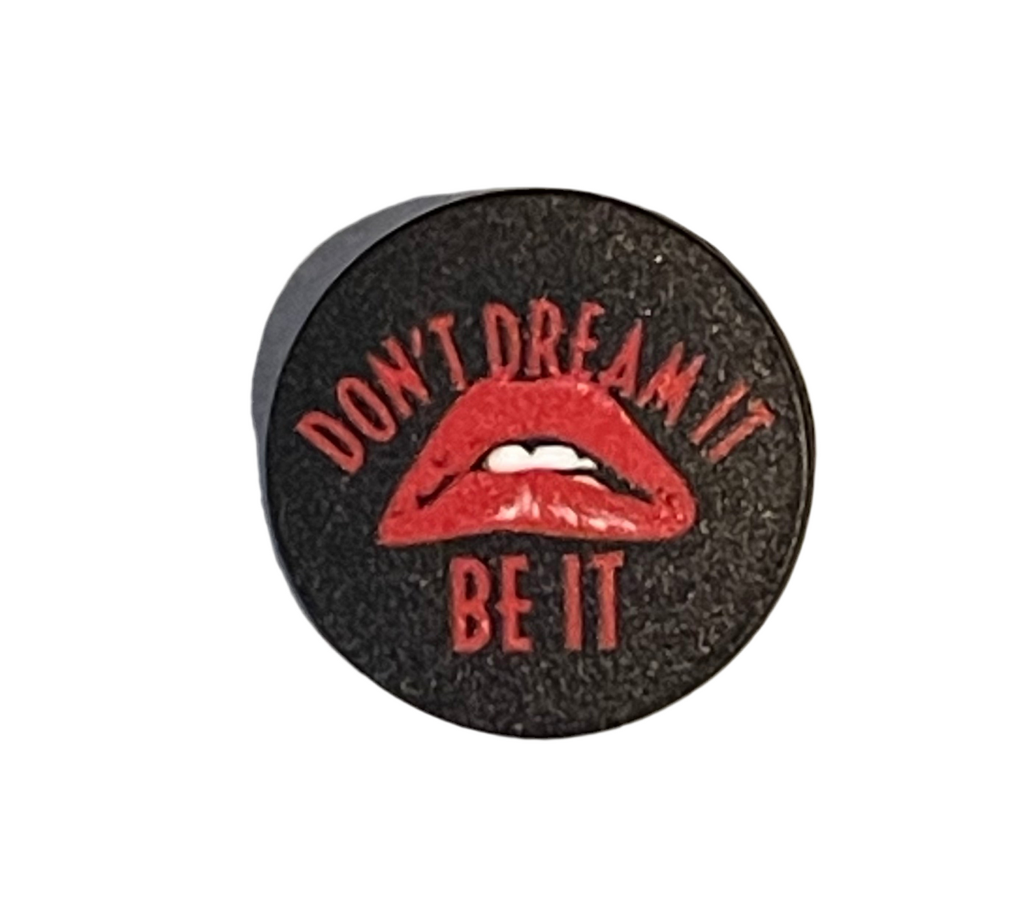 Don't dream it be it Pin Badge