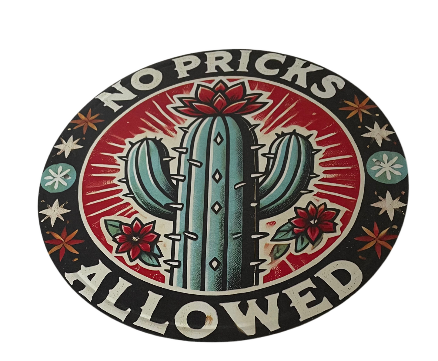No pricks allowed sign