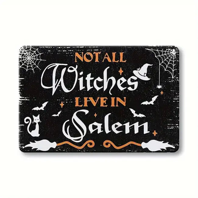Not All Witches Live In Salem Sign