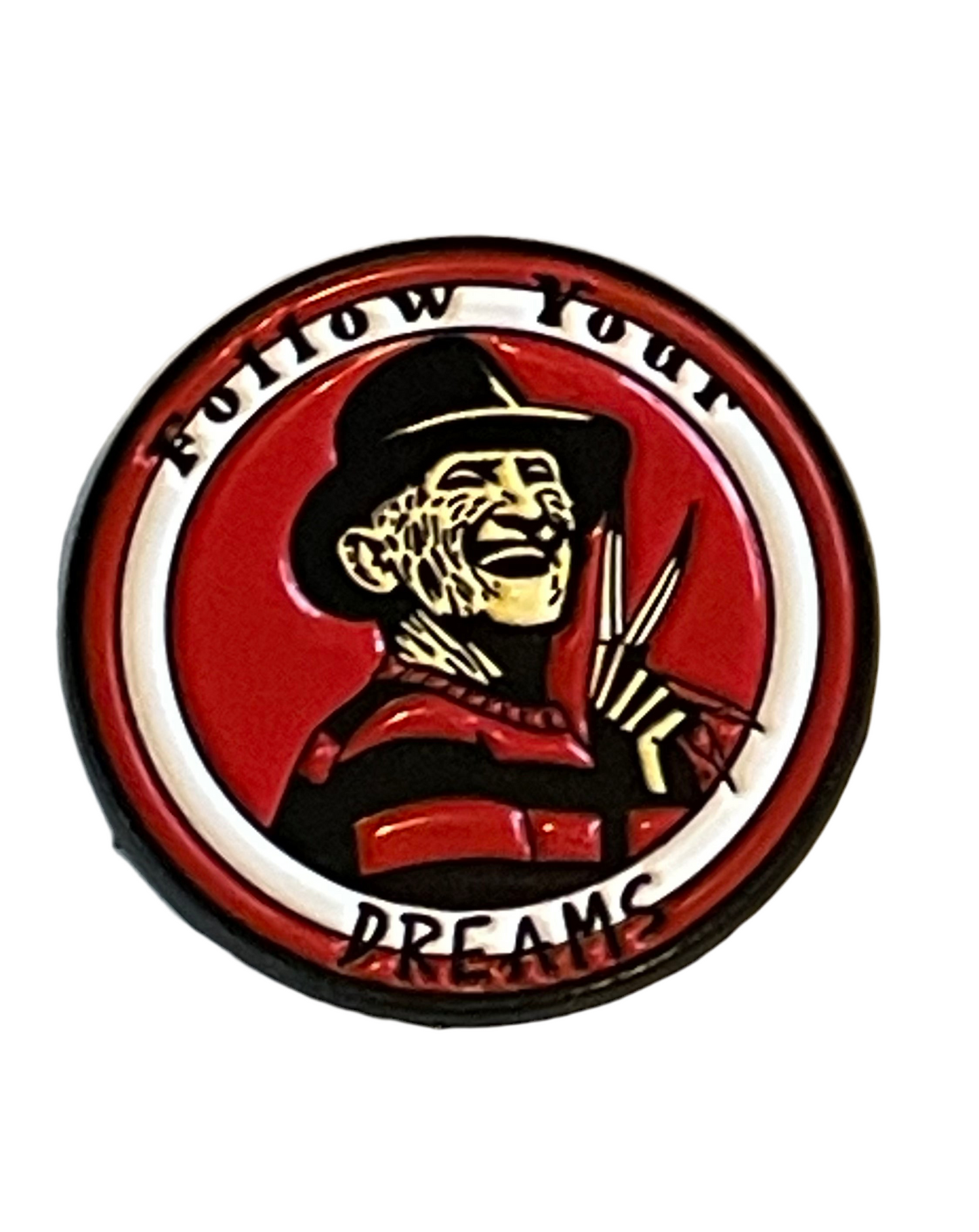 Freddy Krueger follow your dreams pin badge