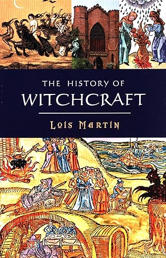 The history of witchcraft book by Lois Martin