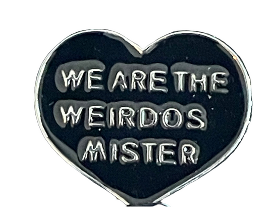 The Craft  We are the weirdos, mister  pin badge