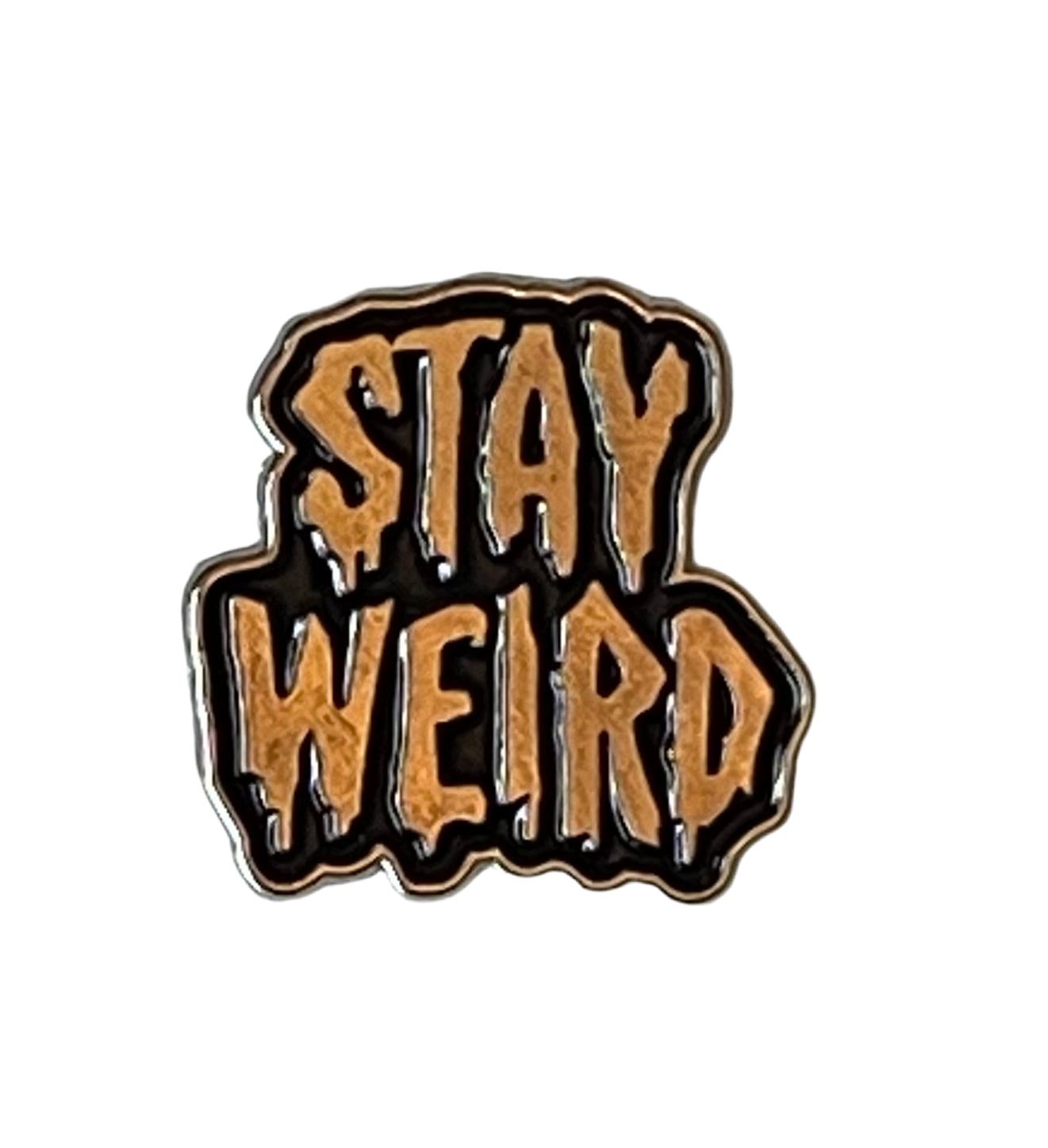 Stay Weird pin badge