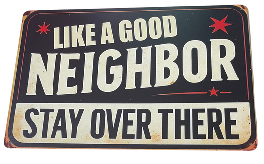 Like a good neighbour sign