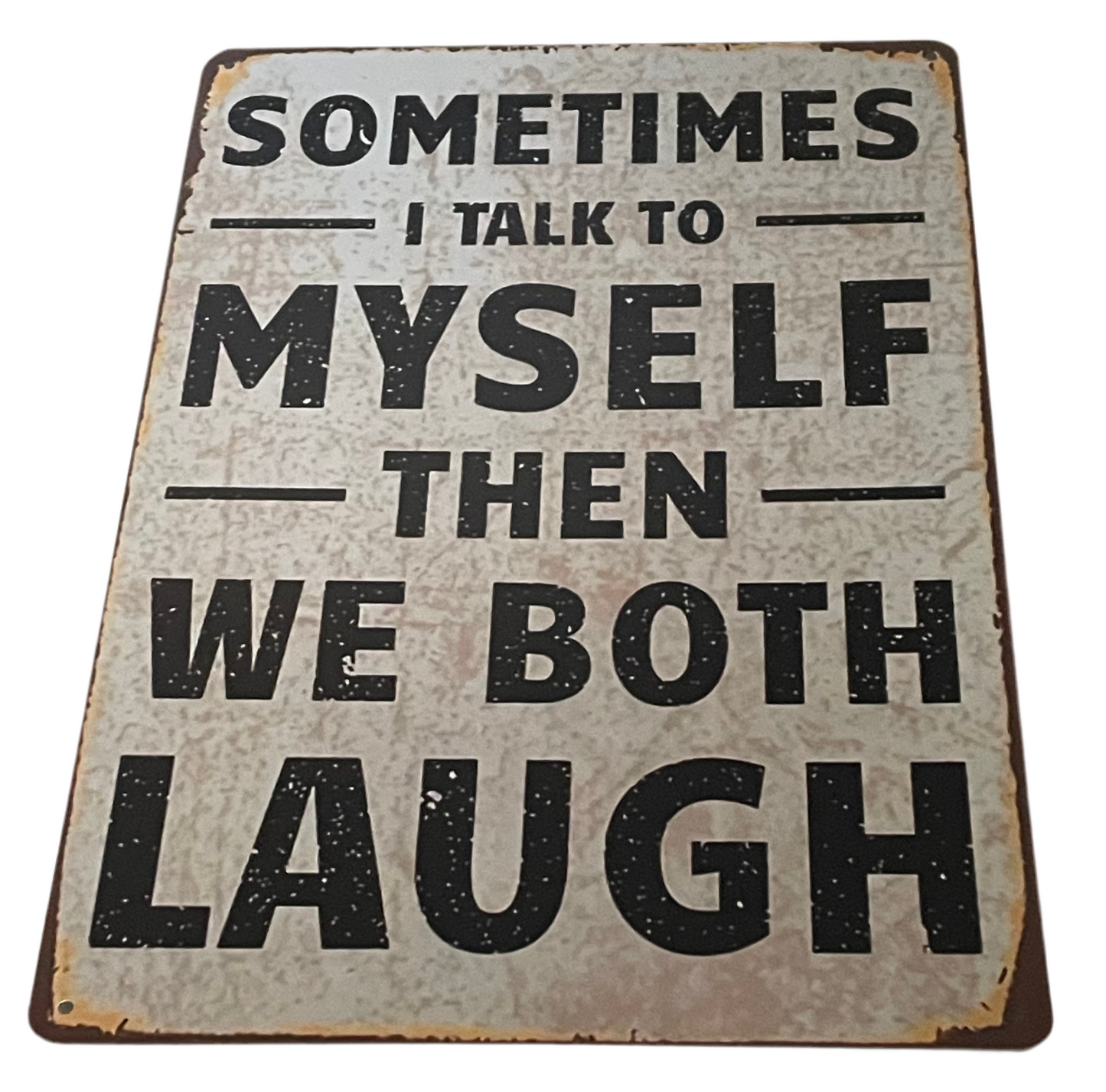 Sometimes I talk to myself sign