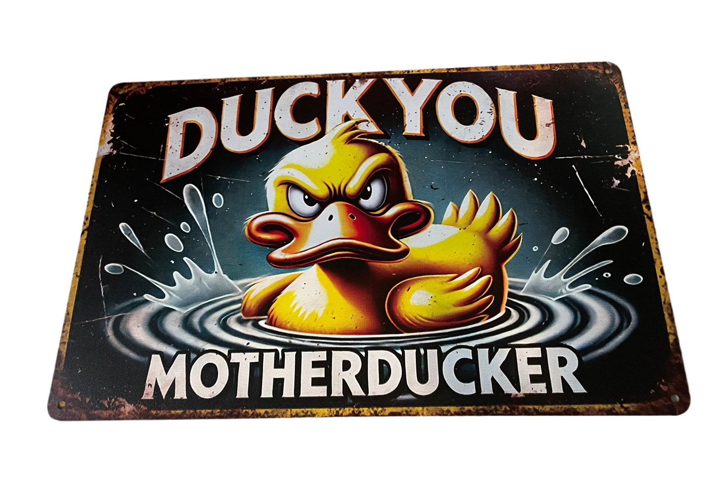 Duck you motherducker sign