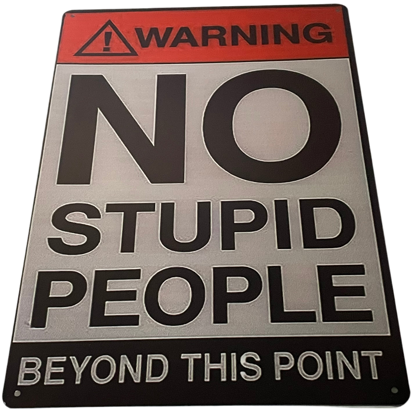 No stupid people sign