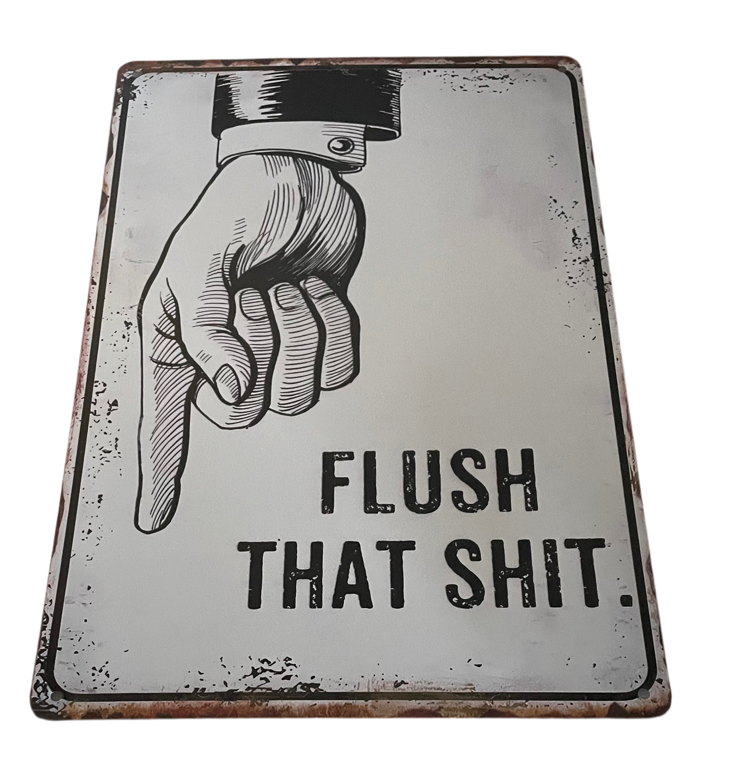 Flush that shit sign