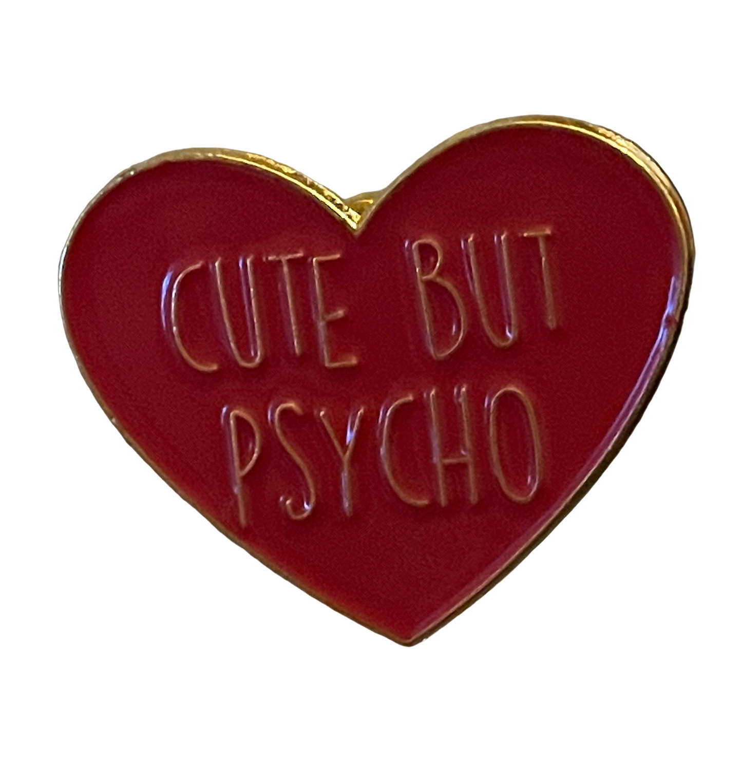 Cute but psycho pin badge