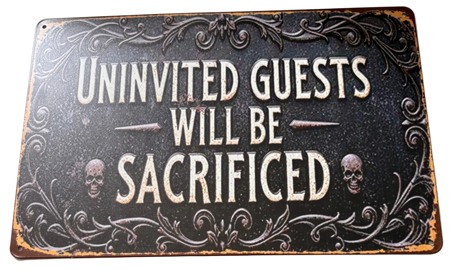 Uninvited Guests sign