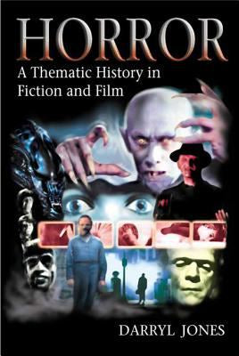 Horror A Thematic History In Fiction and Film Book