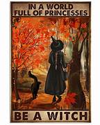In a world full of Princesses be a Witch Sign