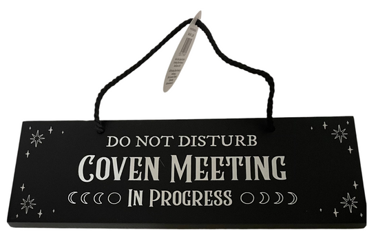 Coven meeting in progress hanging sign