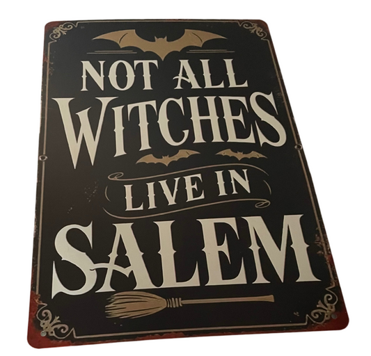 Not all Witches live in Salem sign design 3