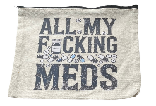 All my F*cking meds make up bag