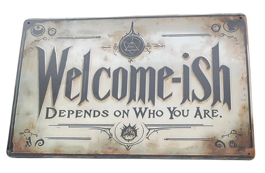Welcome-ish sign