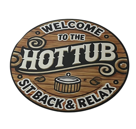Welcome to the hot tub sign