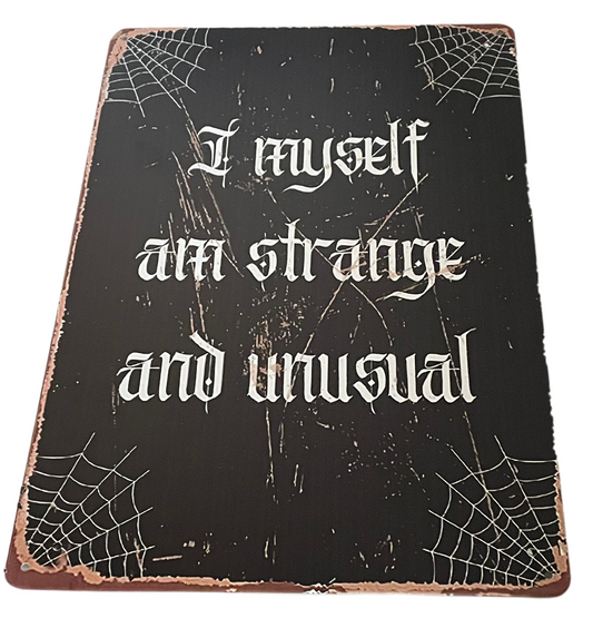 I myself am strange and unusual sign