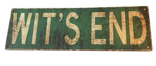 Wit’s end sign