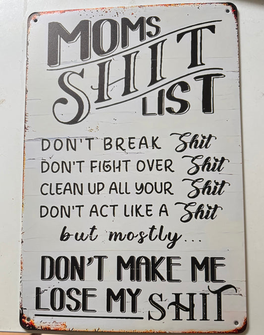 Mom’s shit list sign