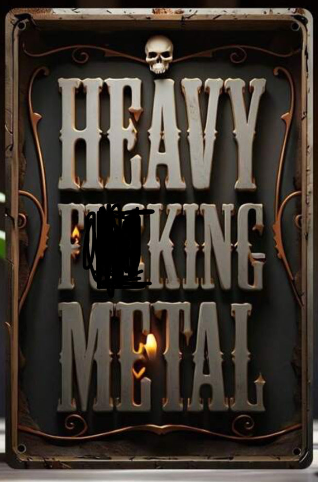 Heavy F**king Metal Sign