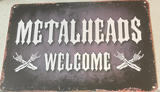 Metalheads welcome sign