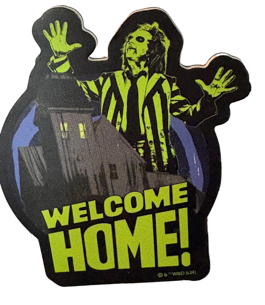 Beetlejuice welcome home! Magnet