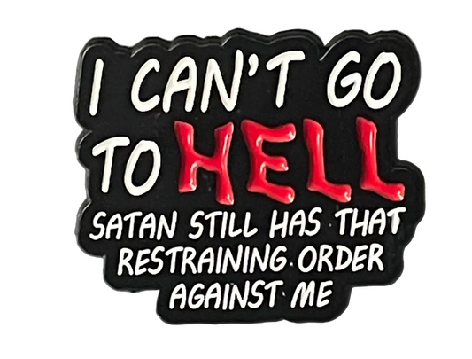 I can’t go to hell pin badge