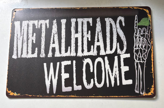 Metalheads welcome sign