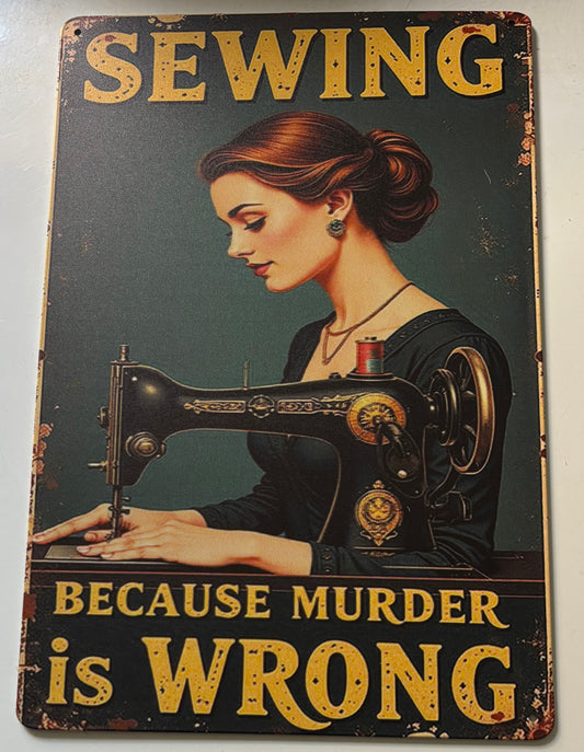 Sewing because murder is wrong sign