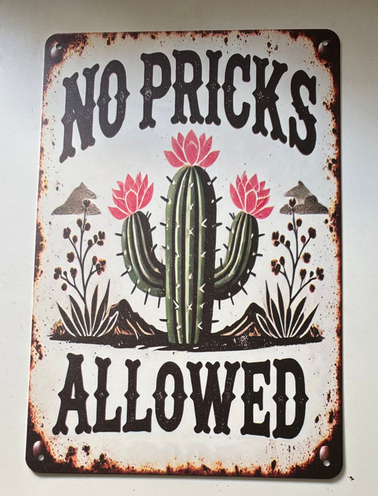 No pricks allowed sign