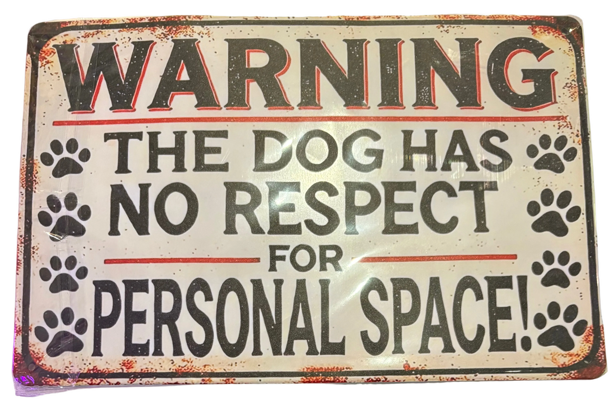 Warning the dog has no respect for personal space sign