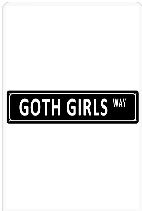 Goth Girls Way Sign