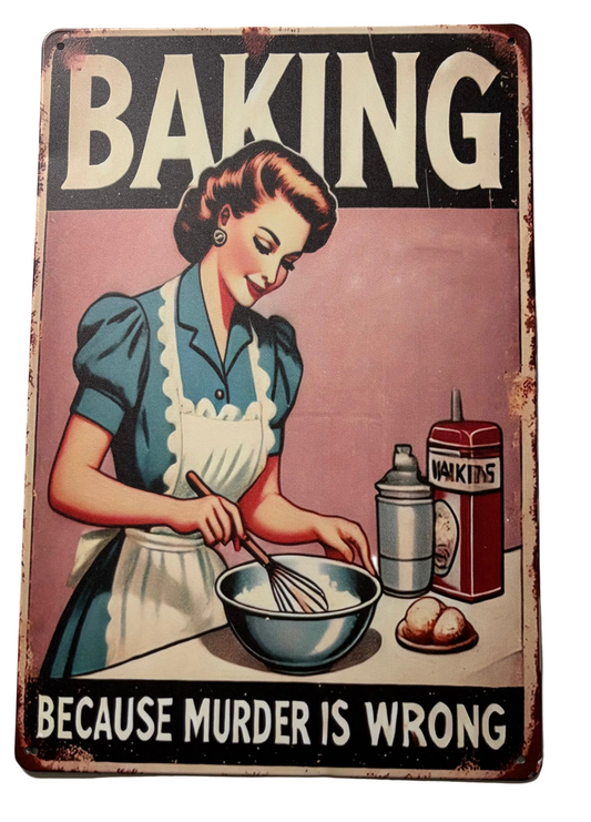 Baking because murder is wrong sign