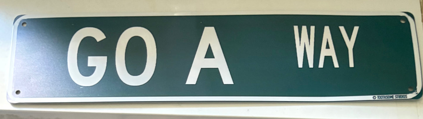 Go a way sign