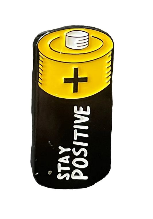Stay positive battery pin badge