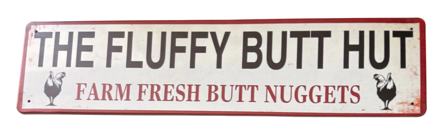 The Fluffy butt hut sign