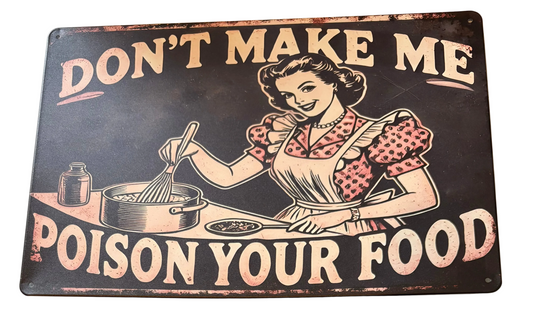 Don’t make me poison your food sign design 2