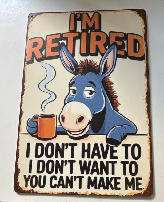 I’m retired sign