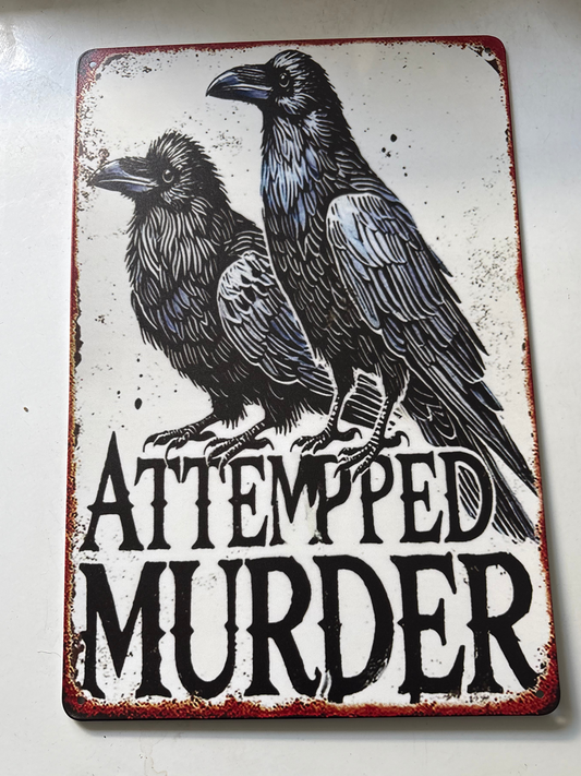 Attempted Murder crow sign